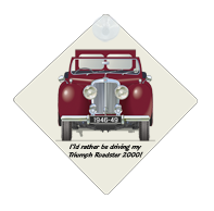Triumph Roadster 2000 1946-49 Car Window Hanging Sign
